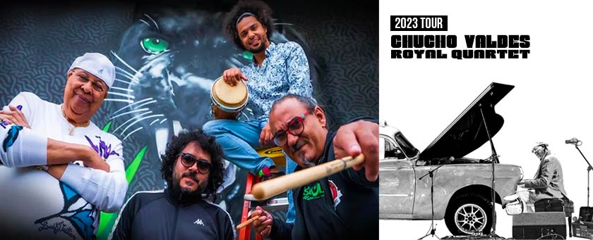 Chucho Valdes Royal Quartet Tour Dates